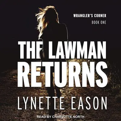 The Lawman Returns Audibook, by Lynette Eason