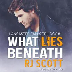 What Lies Beneath Audibook, by RJ Scott