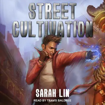Street Cultivation Audibook, by Sarah Lin