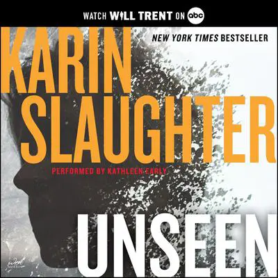 Unseen: A Will Trent Thriller Audibook, by Karin Slaughter