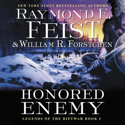Honored Enemy: Legends of the Riftwar, Book 1 Audibook, by Raymond E. Feist