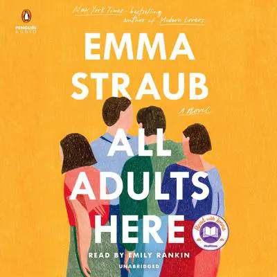 All Adults Here: A Read with Jenna Pick (A Novel) Audibook, by Emma Straub