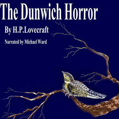 The Dunwich Horror  Audibook, by H. P. Lovecraft