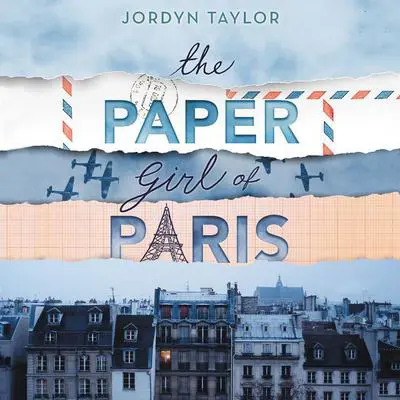 The Paper Girl of Paris Audibook, by Jordyn Taylor