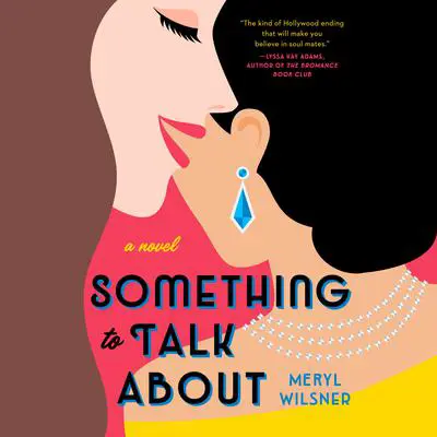 Something to Talk About Audibook, by Meryl Wilsner