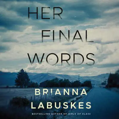 Her Final Words Audibook, by Brianna Labuskes