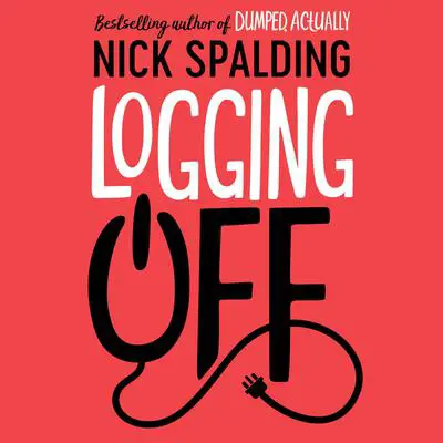 Logging Off Audibook, by Nick Spalding