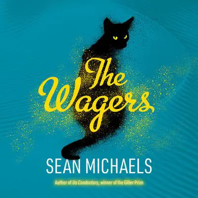 The Wagers Audibook, by Sean Michaels
