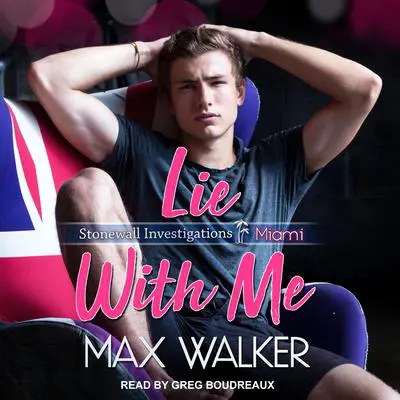 Lie With Me Audibook, by Max Walker