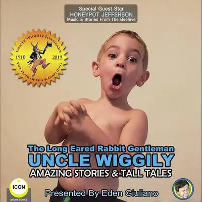 The Long Eared Rabbit Gentleman Uncle Wiggily - Amazing Stories & Tall Tales Audibook, by Howard Garis