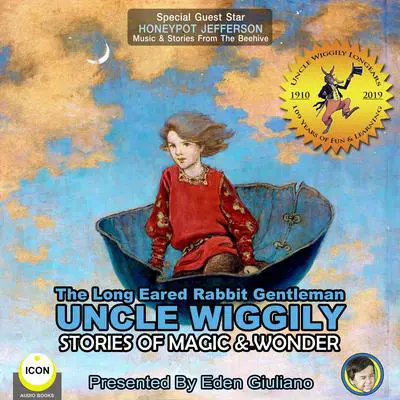 The Long Eared Rabbit Gentleman Uncle Wiggily - Stories Of Magic & Wonder Audibook, by Howard Garis