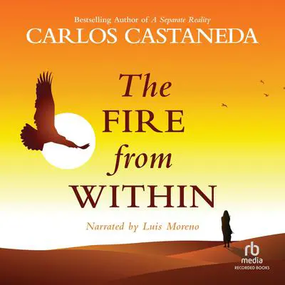 The Fire from Within Audibook, by Carlos Castaneda