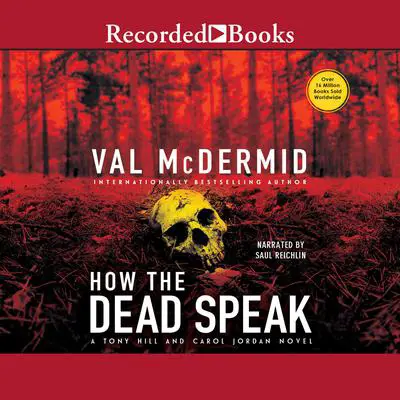 How the Dead Speak Audibook, by Val McDermid