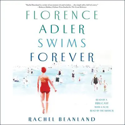 Florence Adler Swims Forever Audibook, by Rachel Beanland