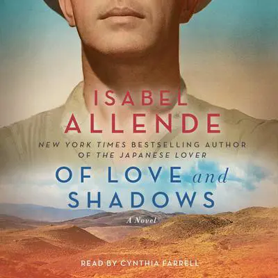 Of Love and Shadows: A Novel Audibook, by Isabel Allende