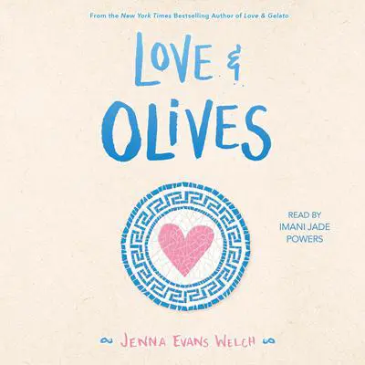 Love & Olives Audibook, by Jenna Evans Welch