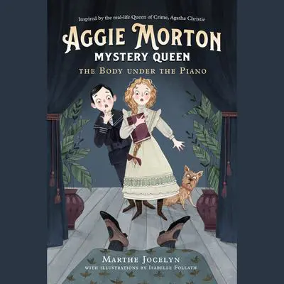 Aggie Morton, Mystery Queen: The Body under the Piano Audibook, by Marthe Jocelyn