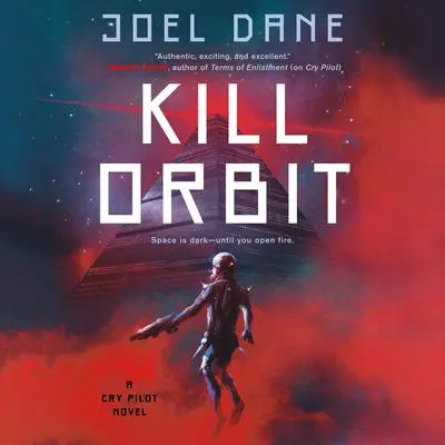 Kill Orbit Audibook, by Joel Dane