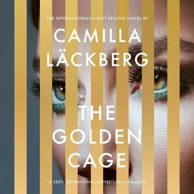 The Golden Cage: A novel Audibook, by Camilla Läckberg