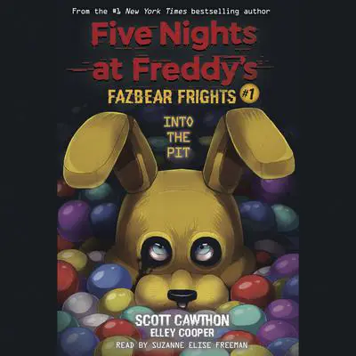 Into the Pit: An AFK Book (Five Nights at Freddy’s: Fazbear Frights #1) Audibook, by Scott Cawthon