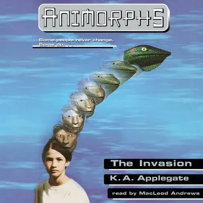 The Invasion (Animorphs #1) Audibook, by K. A. Applegate