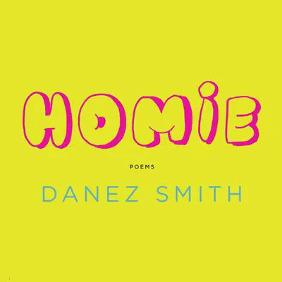 Homie: Poems Audibook, by Danez Smith