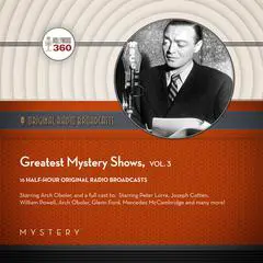 Greatest Mystery Shows, Vol. 3 Audibook, by Black Eye Entertainment