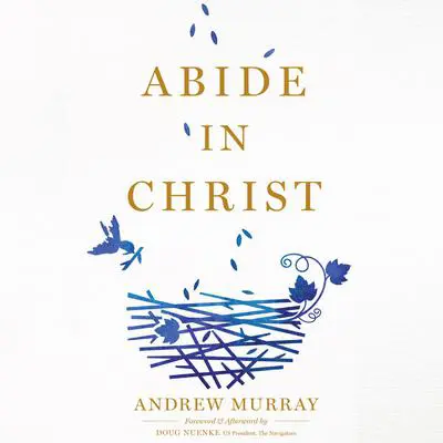 Abide in Christ Audibook, by Andrew Murray