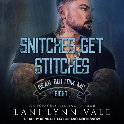 Snitches Get Stitches Audibook, by Lani Lynn Vale