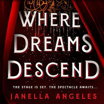 Where Dreams Descend: A Novel Audibook, by Janella Angeles