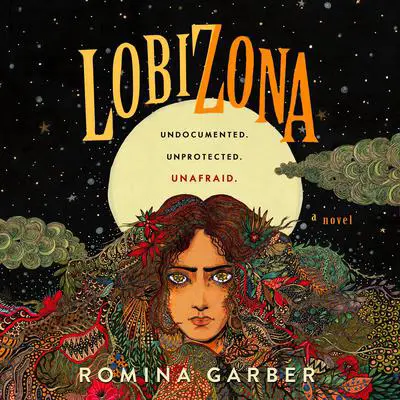 Lobizona: A Novel Audibook, by Romina Garber