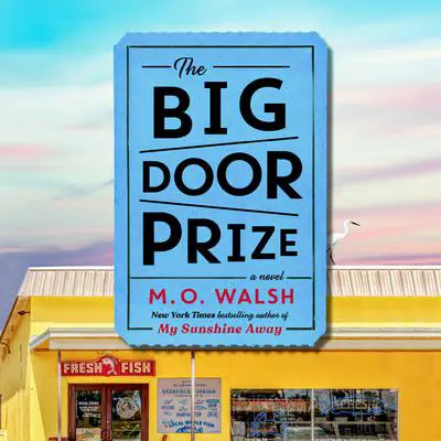 The Big Door Prize Audibook, by M. O. Walsh