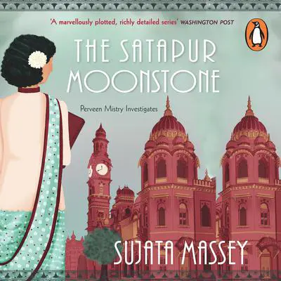The Satapur Moonstone Audibook, by Sujata Massey