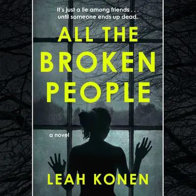 All the Broken People Audibook, by Leah Konen
