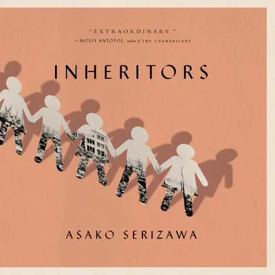 Inheritors Audibook, by Asako Serizawa