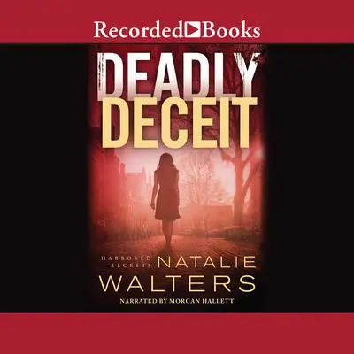 Deadly Deceit Audibook, by Natalie Walters