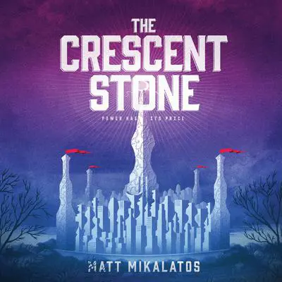 The Crescent Stone Audibook, by Matt Mikalatos
