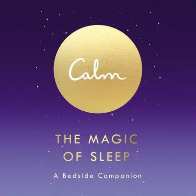 Calm: The Magic of Sleep: A Beside Companion Audibook, by Michael Acton Smith