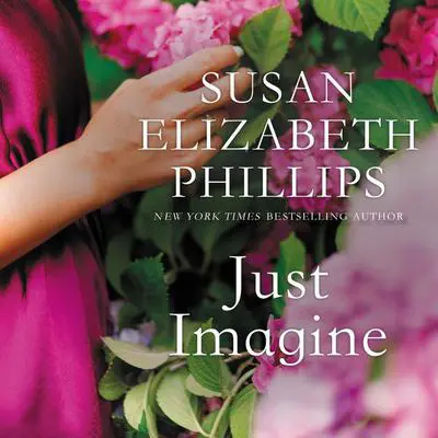 Just Imagine Audibook, by Susan Elizabeth Phillips