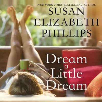 Dream a Little Dream Audibook, by Susan Elizabeth Phillips