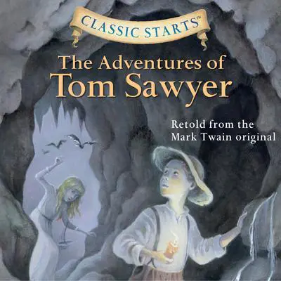 The Adventures of Tom Sawyer: Classic Starts® Audibook, by Mark Twain