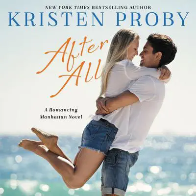 After All: A Romancing Manhattan Novel Audibook, by Kristen Proby