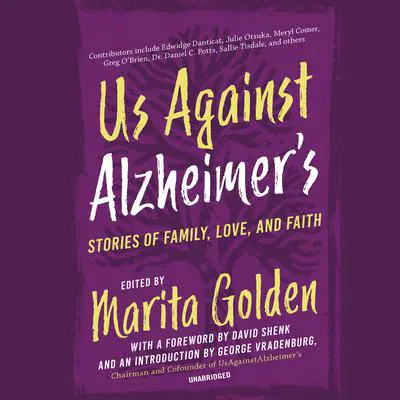 Us Against Alzheimer’s: Stories of Family, Love, and Faith Audibook, by Marita Golden