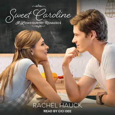 Sweet Caroline Audibook, by Rachel Hauck