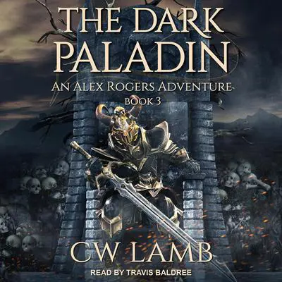 The Dark Paladin: An Alex Rogers Adventure Audibook, by Charles Lamb