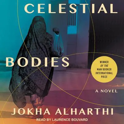 Celestial Bodies Audibook, by Jokha Alharthi
