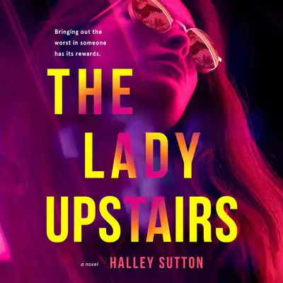 The Lady Upstairs Audibook, by Halley Sutton