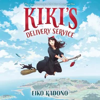 Kiki's Delivery Service: The classic that inspired the beloved animated film Audibook, by Eiko Kadono