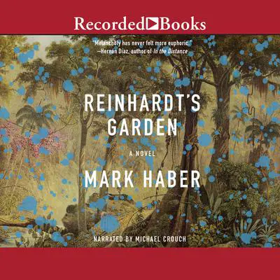 Reinhardt's Garden Audibook, by Mark Haber