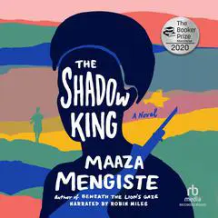The Shadow King Audibook, by Maaza Mengiste